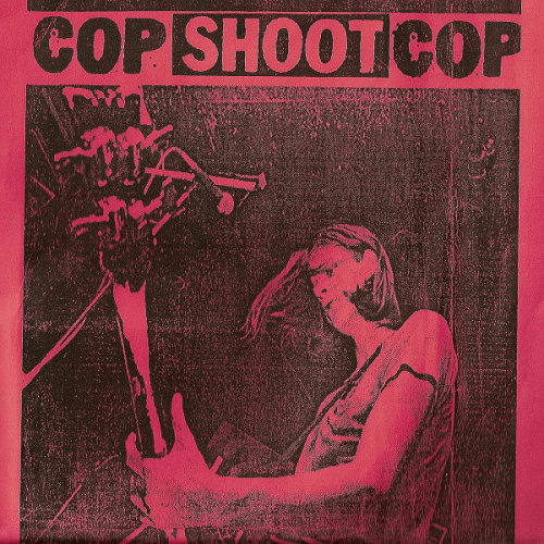 Cop Shoot Cop : Live at CBGB